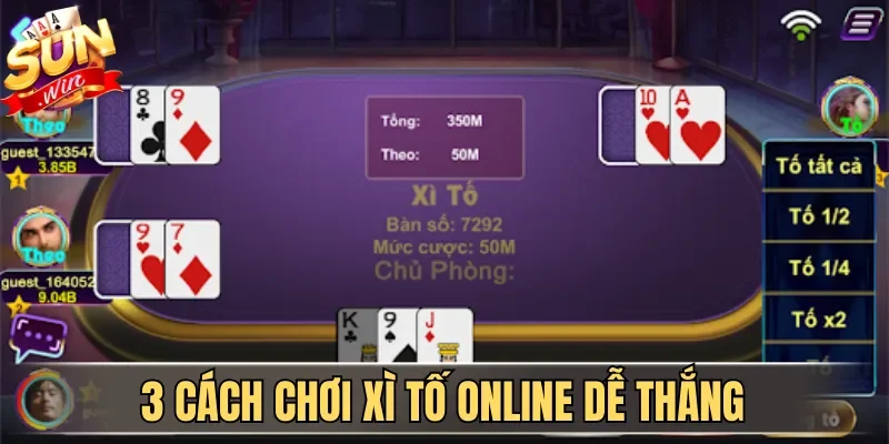 Cách Chơi Xì Tố Online Dễ Thắng Với Mẹo Từ Cao Thủ 2026 | Hình số 4 3 cách chơi Xì Tố online dễ thắng