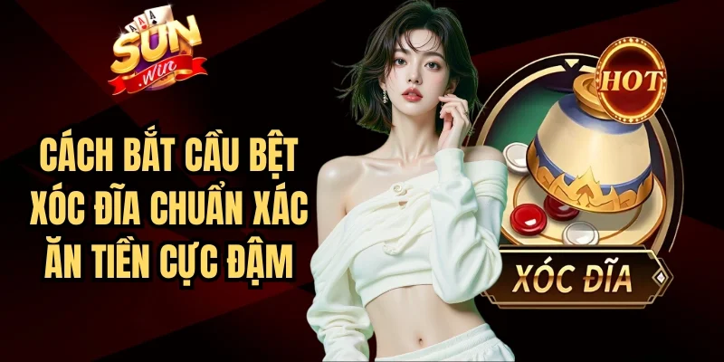 Cách Bắt Cầu Bệt Xóc Đĩa Chuẩn Xác Ăn Tiền Cực Đậm | Hình số 4 Cách Bắt Cầu Bệt Xóc Đĩa Chuẩn Xác Ăn Tiền Cực Đậm