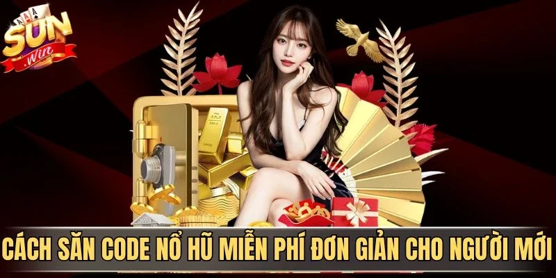 Cách Săn Code Nổ Hũ Miễn Phí Hiệu Quả Cho Người Mới | Hình số 3 Cách săn code nổ hũ miễn phí đơn giản cho người mới