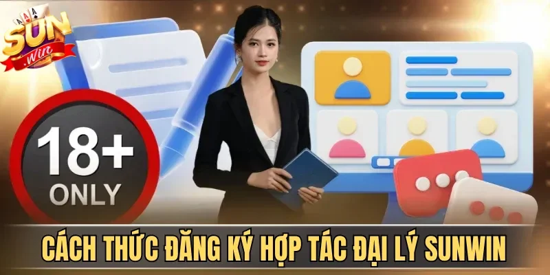 Đại Lý Sunwin| Hợp Tác Không Giới Hạn, Nhận Hoa Hồng 60% | Hình số 4 Cách thức đăng ký hợp tác đại lý Sunwin