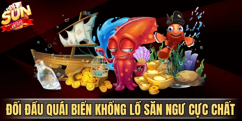 Chọn Game Bắn Cá Chuẩn - Tips Tối Ưu Lợi Thế Từ Cao Thủ | Hình số 4 Đối đầu quái biển khổng lồ săn ngư cực chất
