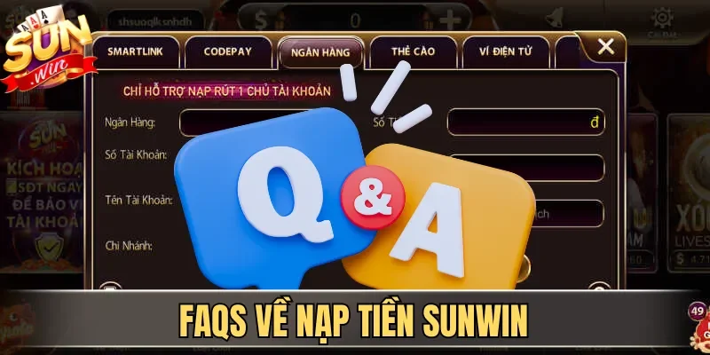 Nạp Tiền Sunwin Đa Phương Thức Thanh Toán Thành Công 100% | Hình số 4 FAQs về nạp tiền Sunwin