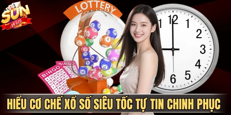 Xổ Số Siêu Tốc Sunwin Trải Nghiệm Săn Thưởng Chớp Nhoáng | Hình số 1 Hiểu cơ chế xổ số siêu tốc tự tin chinh phục