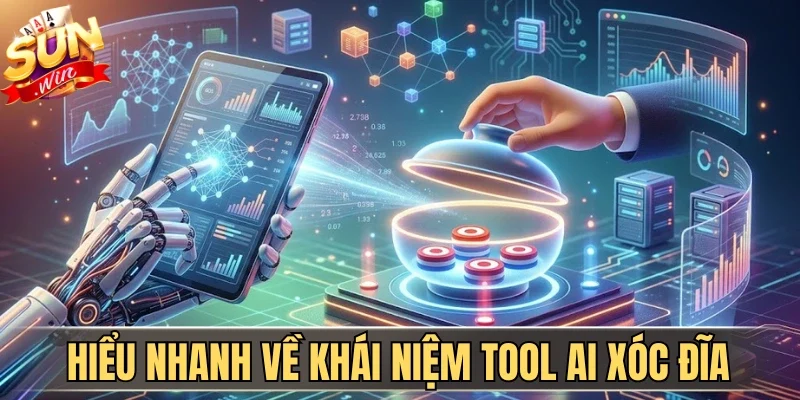 Ứng Dụng Tool AI Vào Chơi Xóc Đĩa Tối Đa Lợi Nhuận | Hình số 1 Hiểu nhanh về khái niệm Tool AI xóc đĩa