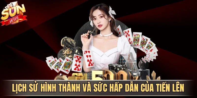 Luật Chơi Tiến Lên Miền Nam Dễ Hiểu Cho Người Mới Bắt Đầu | Hình số 1 Lịch sử hình thành và sức hấp dẫn của tiến lên