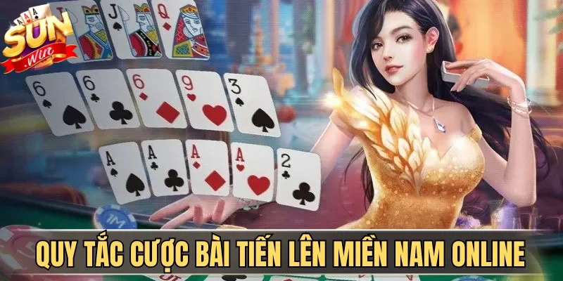 Cách Chơi Tiến Lên Miền Nam Thắng Lớn Cho Newbie 2026 | Hình số 2 Quy tắc cược bài Tiến Lên Miền Nam online