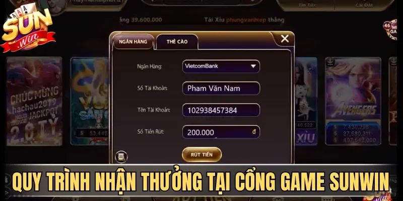 Rút Tiền Sunwin| Hướng Dẫn Nhận Thưởng Nhanh Cho Tân Binh | Hình số 3 Quy trình nhận thưởng tại cổng game Sunwin