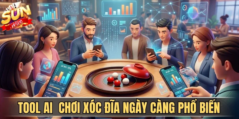 Ứng Dụng Tool AI Vào Chơi Xóc Đĩa Tối Đa Lợi Nhuận | Hình số 2 Ứng dụng Tool AI vào chơi xóc đĩa ngày càng phổ biến