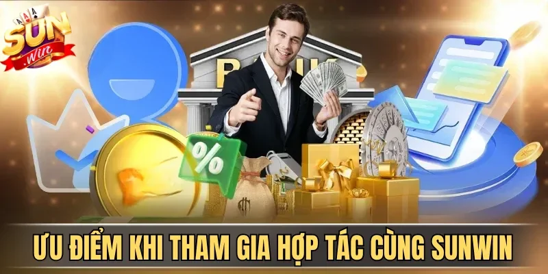 Đại Lý Sunwin| Hợp Tác Không Giới Hạn, Nhận Hoa Hồng 60% | Hình số 2 Ưu điểm khi tham gia hợp tác cùng Sunwin