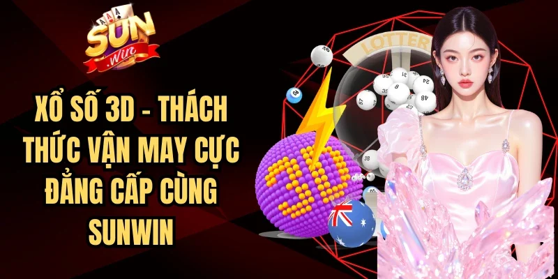 Xổ Số 3D - Thách Thức Vận May Cực Đẳng Cấp Cùng Sunwin | Hình số 3 Xổ Số 3D – Thách Thức Vận May Cực Đẳng Cấp Cùng Sunwin