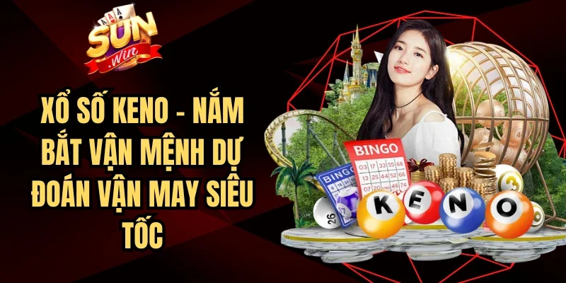 Xổ Số Keno - Nắm Bắt Vận Mệnh Dự Đoán Vận May Siêu Tốc | Hình số 2 Xổ Số Keno – Nắm Bắt Vận Mệnh Dự Đoán Vận May Siêu Tốc